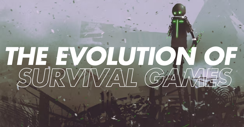 The Evolution of Survival Games