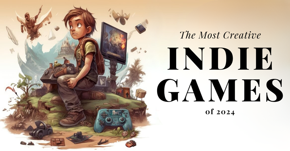 The Most Creative Indie Games of 2024