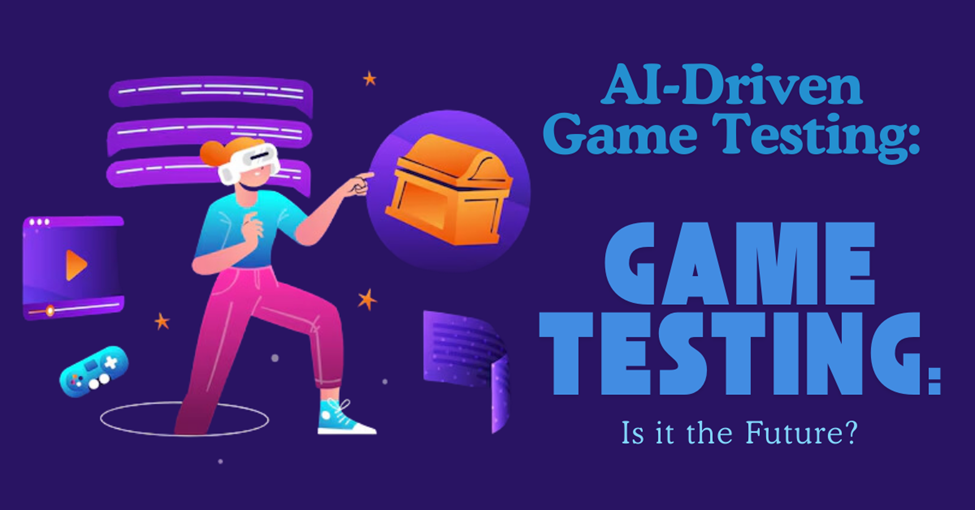 AI-Driven Game Testing: Is it the Future?