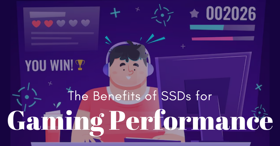 The Benefits of SSDs for Gaming Performance