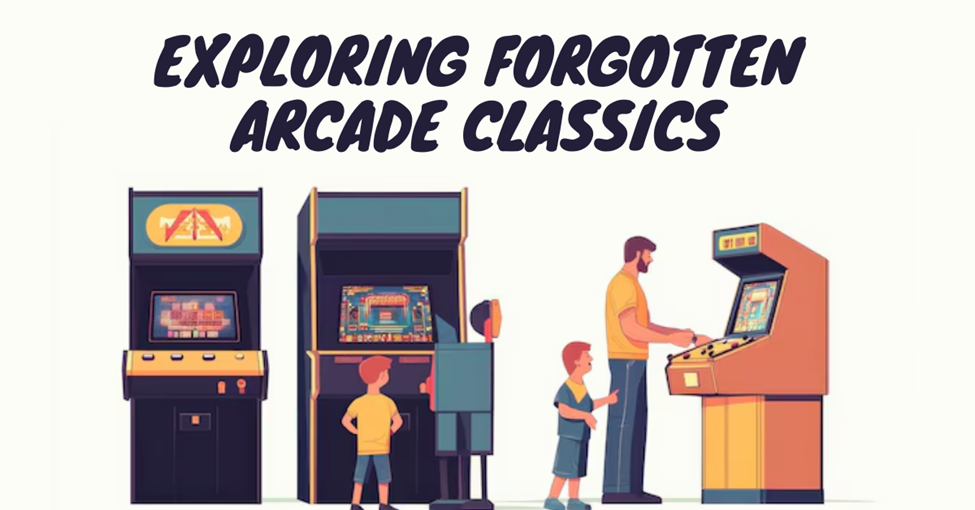 Exploring Forgotten Arcade Classics